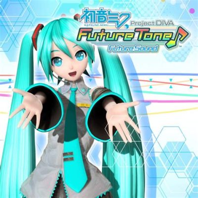 Have You Experienced the Rhythmic Mayhem of Hatsune Miku: Project Diva Future Tone?!