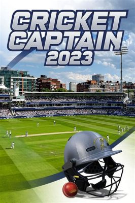 Cricket Captain 2023: A Deep Dive into the Ultimate Cricket Management Experience!